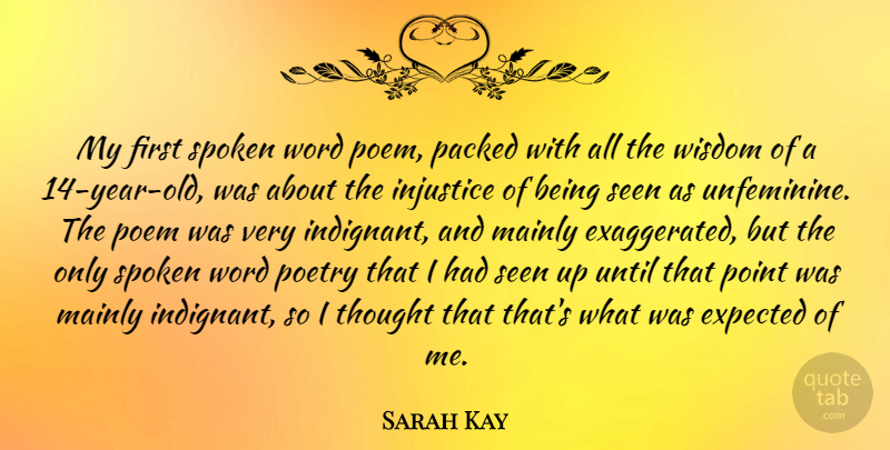 Sarah Kay Quote About Expected, Mainly, Poem, Poetry, Point: My First Spoken Word Poem...