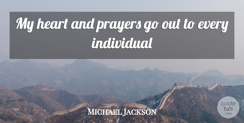 Michael Jackson Quote About Prayer, Heart, My Heart: My Heart And Prayers Go...