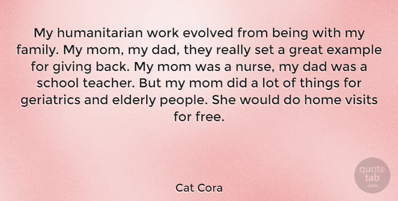 Cat Cora Quote About Mom, Teacher, Dad: My Humanitarian Work Evolved From...