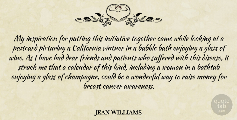 Jean Williams Quote About Bath, Bathtub, Bubble, Calendar, California: My Inspiration For Putting This...