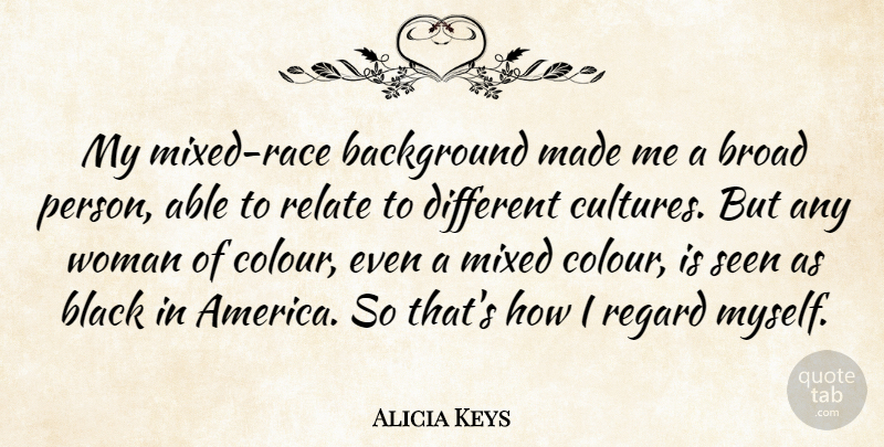 Alicia Keys Quote About Race, America, Black: My Mixed Race Background Made...