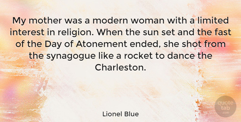 Lionel Blue Quote About Dance, Mother, Modern Woman: My Mother Was A Modern...