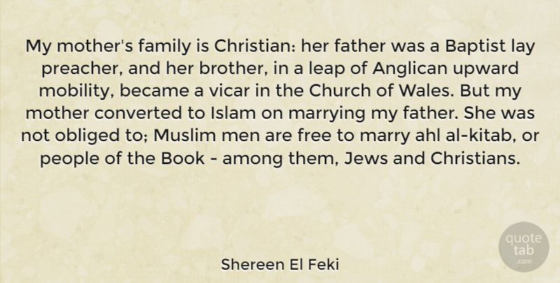 Shereen El Feki Quote About Among, Anglican, Baptist, Became, Book: My Mothers Family Is Christian...