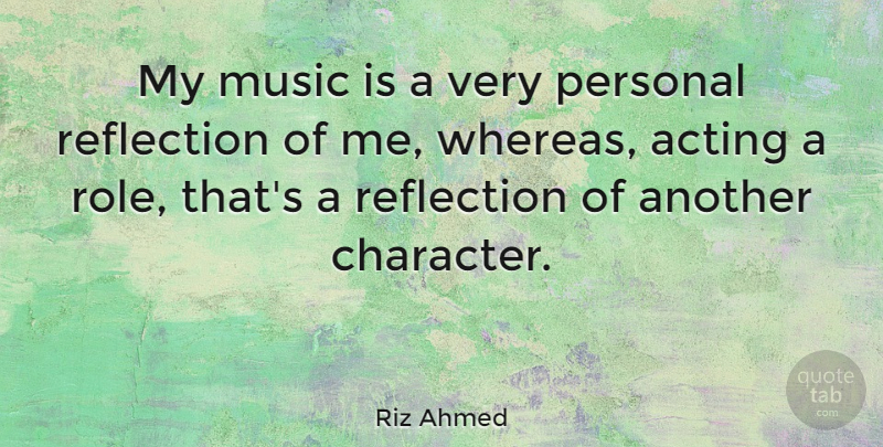 Riz Ahmed Quote About Acting, Music, Personal: My Music Is A Very...