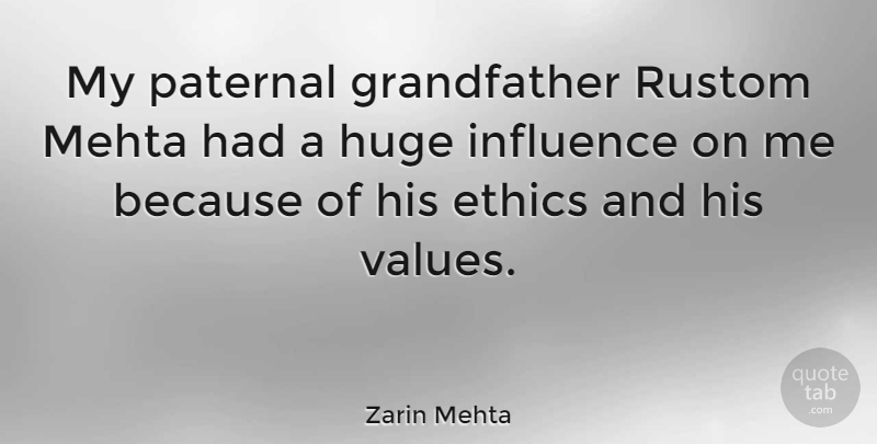 Zarin Mehta Quote About Huge: My Paternal Grandfather Rustom Mehta...