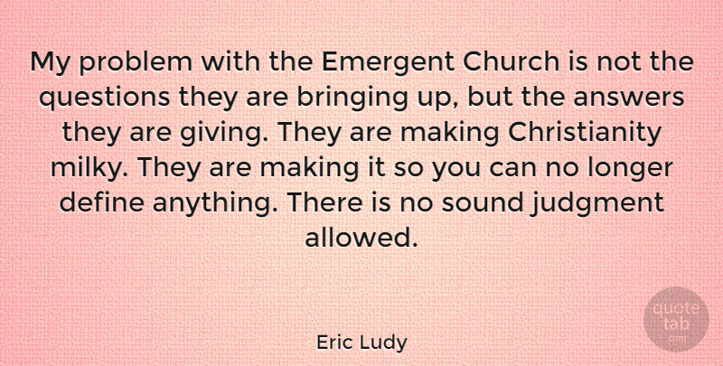 Eric Ludy Quote About Giving, Church, Sound: My Problem With The Emergent...