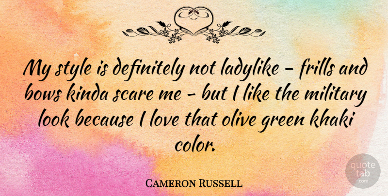 Cameron Russell Quote About Military, Color, Style: My Style Is Definitely Not...