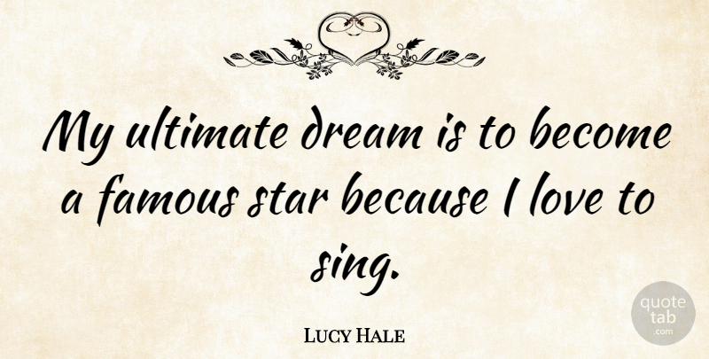 Lucy Hale Quote About Dream, Stars, Ultimate: My Ultimate Dream Is To...
