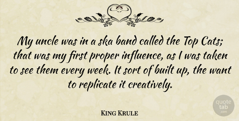 King Krule Quote About Band, Built, Proper, Replicate, Sort: My Uncle Was In A...