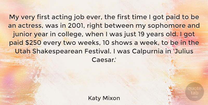Katy Mixon Quote About Jobs, College, Utah: My Very First Acting Job...