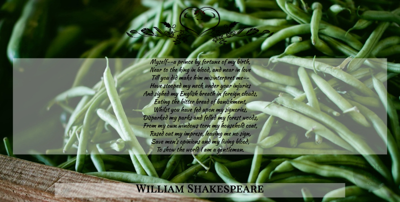 William Shakespeare Quote About Kings, Men, Blood: Myself A Prince By Fortune...