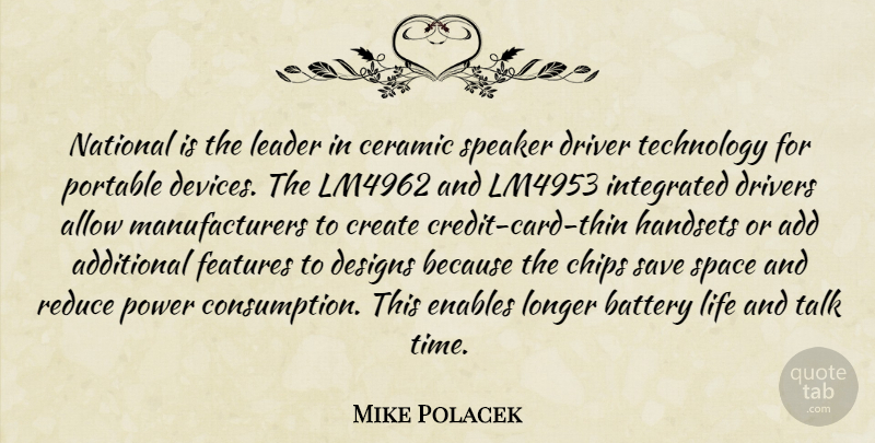 Mike Polacek Quote About Add, Additional, Allow, Battery, Chips: National Is The Leader In...