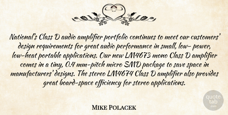 Mike Polacek Quote About Amplifier, Audio, Class, Continues, Design: Nationals Class D Audio Amplifier...