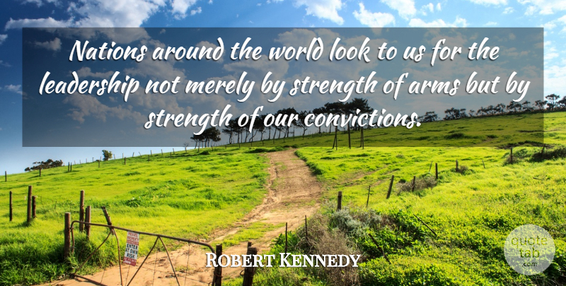 Robert Kennedy Quote About World, Arms, Looks: Nations Around The World Look...