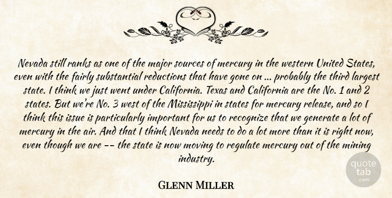 Glenn Miller Quote About California, Fairly, Generate, Gone, Issue: Nevada Still Ranks As One...