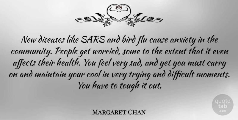 Margaret Chan Quote About People, Community, Bird: New Diseases Like Sars And...