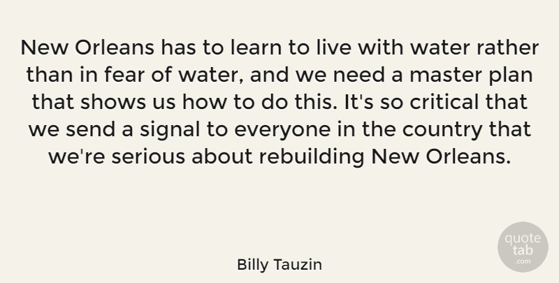 Billy Tauzin Quote About Country, New Orleans, Water: New Orleans Has To Learn...