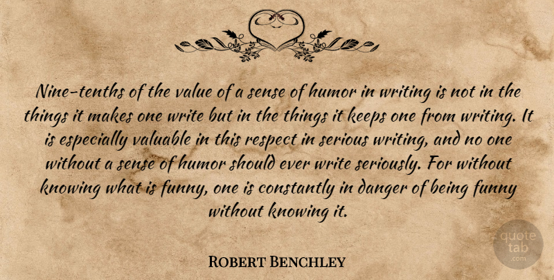 Robert Benchley Quote About Writing, Knowing, Nine: Nine Tenths Of The Value...