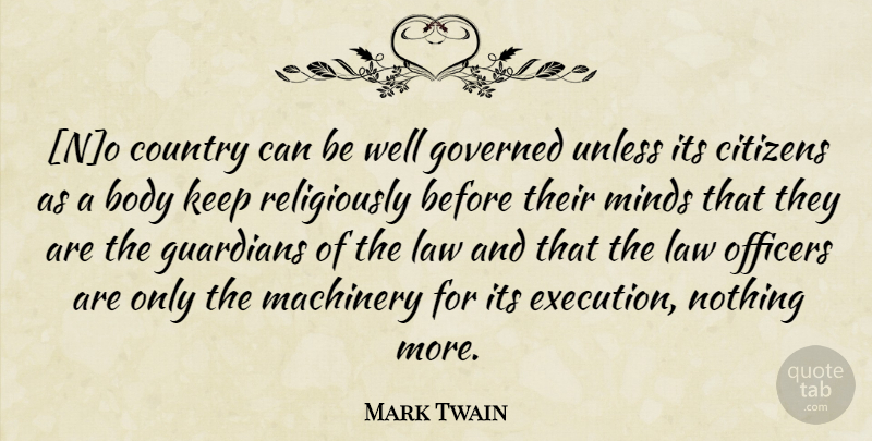 Mark Twain Quote About Country, Law, Government: No Country Can Be Well...