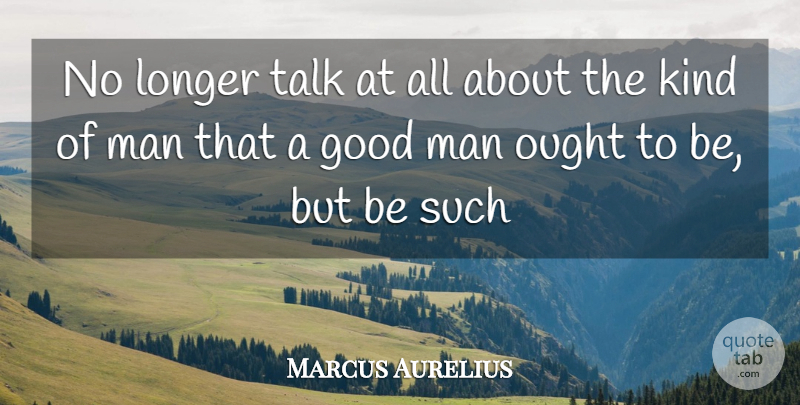 Marcus Aurelius Quote About Love, Family, Happiness: No Longer Talk At All...