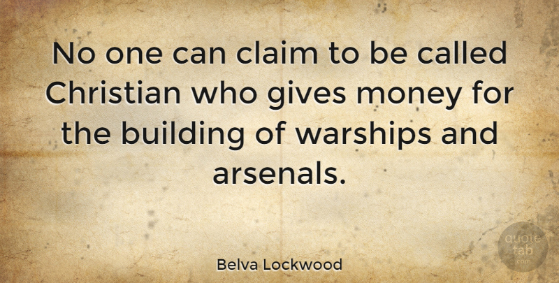 Belva Lockwood Quote About Claim, Gives, Money: No One Can Claim To...