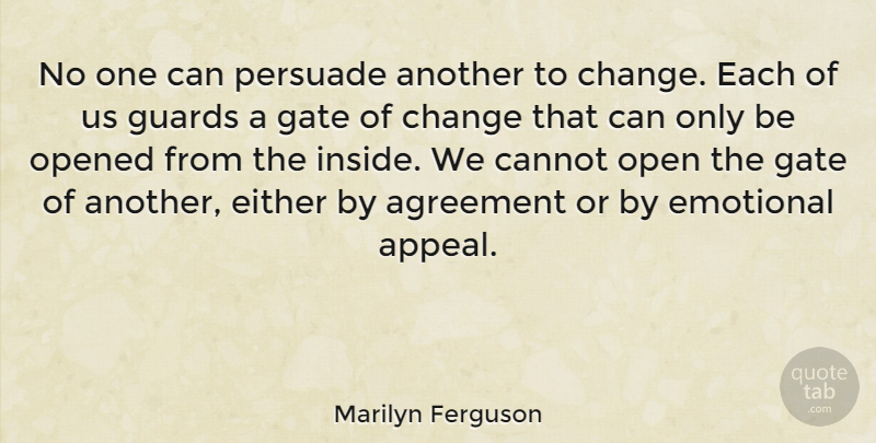 Marilyn Ferguson Quote About Change, Peace, Emotional: No One Can Persuade Another...
