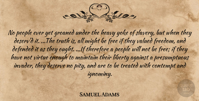 Samuel Adams Quote About People, Liberty, Yoke: No People Ever Yet Groaned...