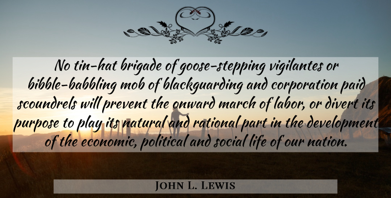 John L. Lewis Quote About Play, Political, Purpose: No Tin Hat Brigade Of...