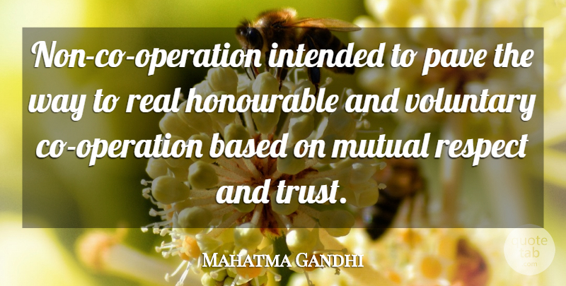 Mahatma Gandhi Quote About Real, Way, Operations: Non Co Operation Intended To...