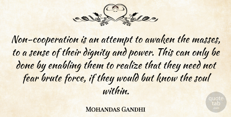 Mahatma Gandhi Quote About Struggle, Soul, Needs: Non Cooperation Is An Attempt...