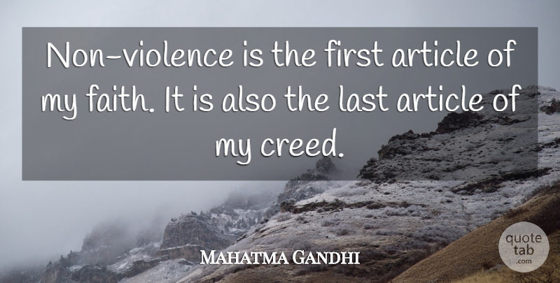 Mahatma Gandhi Quote About Article, Last: Non Violence Is The First...