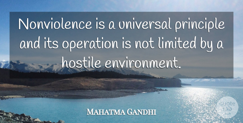 Mahatma Gandhi Quote About Principles, Environment, Operations: Nonviolence Is A Universal Principle...