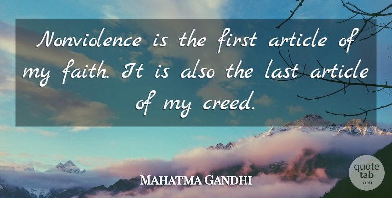 Mahatma Gandhi Quote About Peace, Lasts, Violence: Nonviolence Is The First Article...
