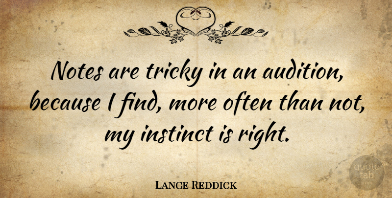 Lance Reddick Quote About Auditions, Instinct, Notes: Notes Are Tricky In An...