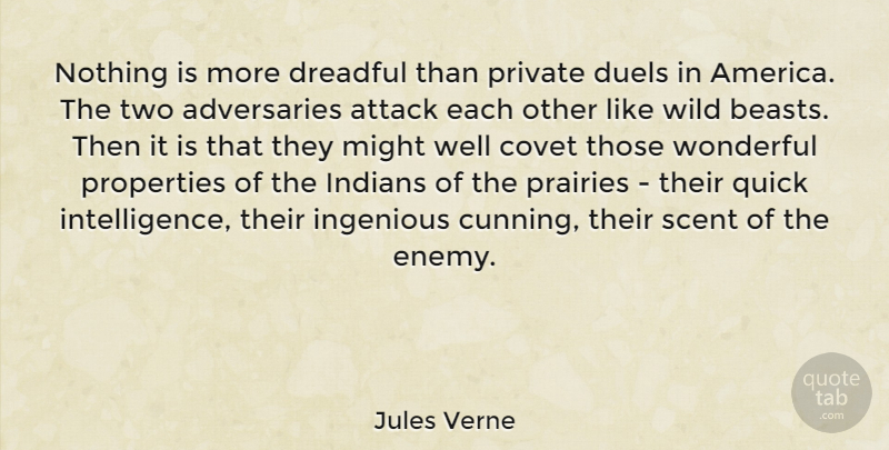 Jules Verne Quote About Two, America, Enemy: Nothing Is More Dreadful Than...