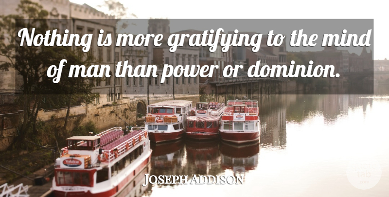 Joseph Addison Quote About Christian, Men, Mind: Nothing Is More Gratifying To...