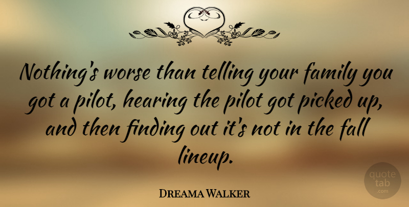 Dreama Walker Quote About Fall, Pilots, Hearing: Nothings Worse Than Telling Your...