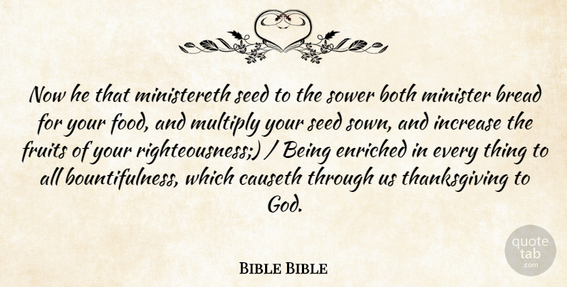 Bible Bible Quote About Both, Bread, Enriched, Food, Fruits: Now He That Ministereth Seed...
