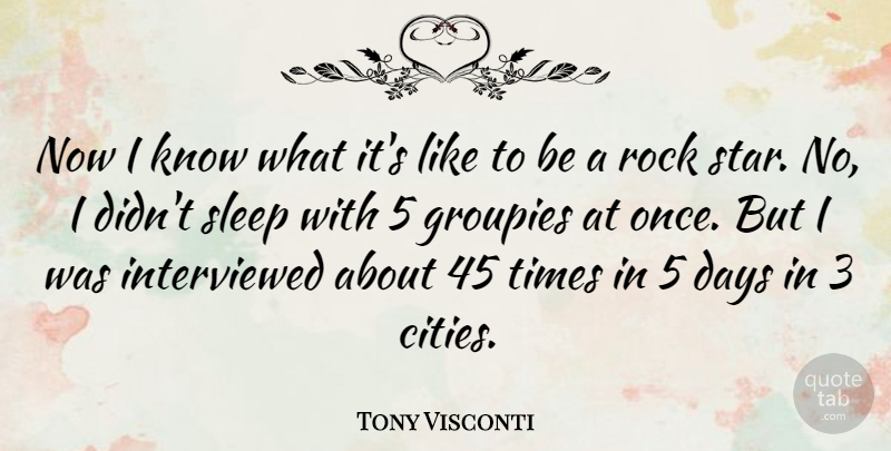 Tony Visconti Quote About Stars, Sleep, Cities: Now I Know What Its...