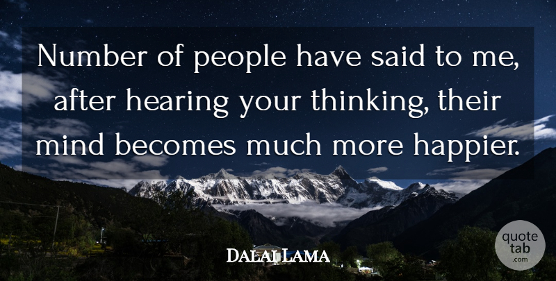 Dalai Lama Quote About Thinking, Numbers, People: Number Of People Have Said...