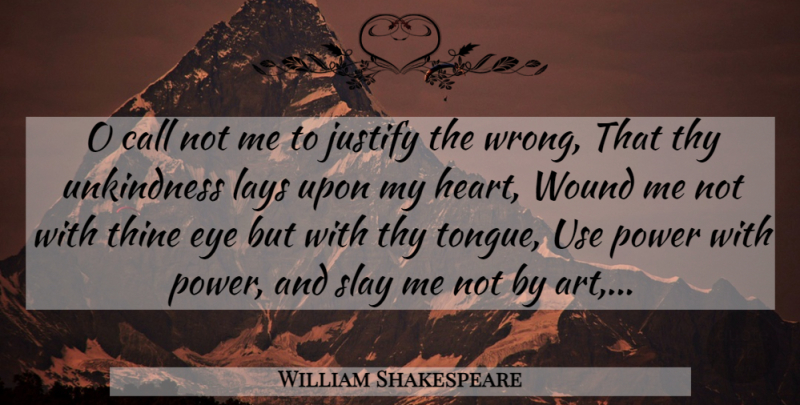 William Shakespeare Quote About Sad, Art, Eye: O Call Not Me To...