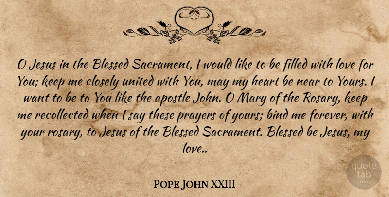 Pope John XXIII Quote About Jesus, Prayer, Blessed: O Jesus In The Blessed...