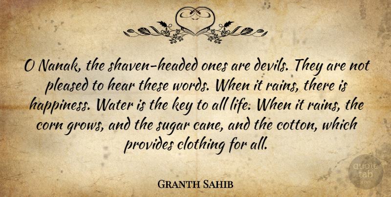 Granth Sahib Quote About Clothing, Corn, Hear, Key, Pleased: O Nanak The Shaven Headed...