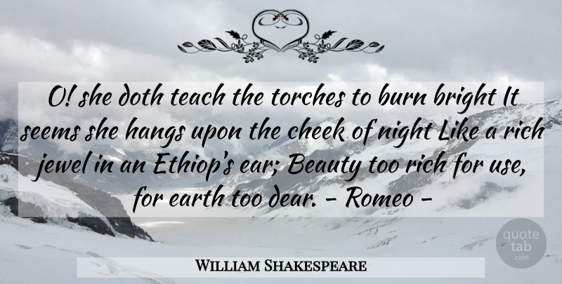 William Shakespeare Quote About Night, Jewels, True Beauty: O She Doth Teach The...
