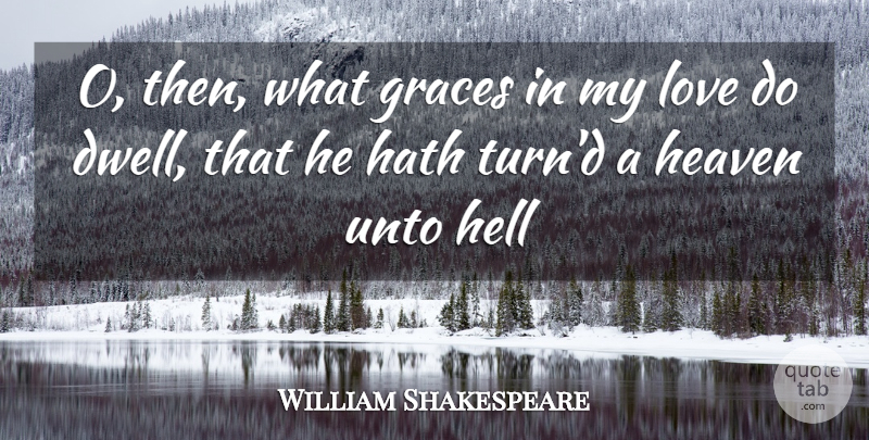 William Shakespeare Quote About Love, Heaven, Grace: O Then What Graces In...