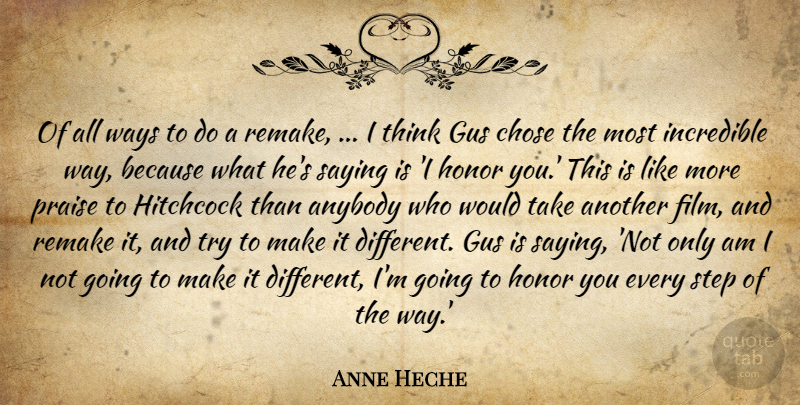 Anne Heche Quote About Anybody, Chose, Hitchcock, Honor, Incredible: Of All Ways To Do...