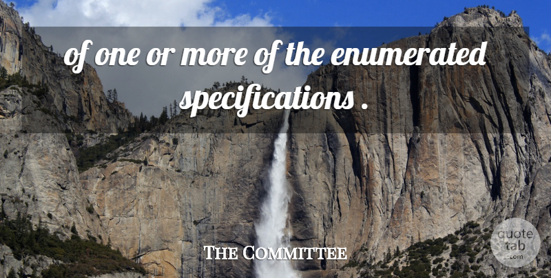 The Committee Quote About undefined: Of One Or More Of...
