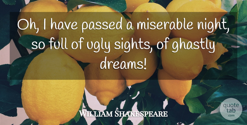 William Shakespeare Quote About Dream, Night, Sight: Oh I Have Passed A...