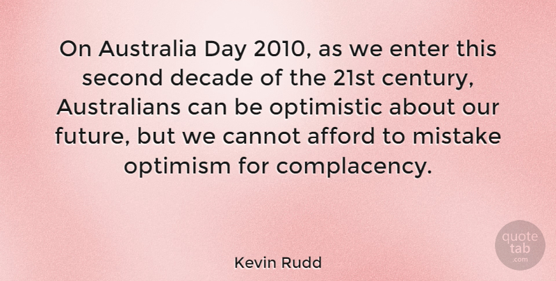 Kevin Rudd Quote About Afford, Australia, Cannot, Decade, Enter: On Australia Day 2010 As...