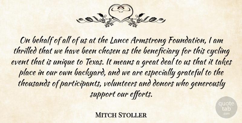Mitch Stoller Quote About Armstrong, Behalf, Chosen, Cycling, Deal: On Behalf Of All Of...